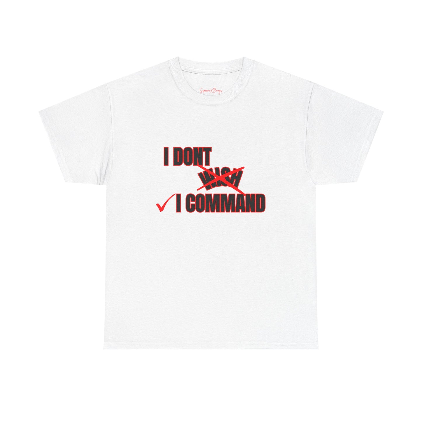 I Command Unisex Heavy Cotton Tee|Manifestees Collection By SupremeXBeings