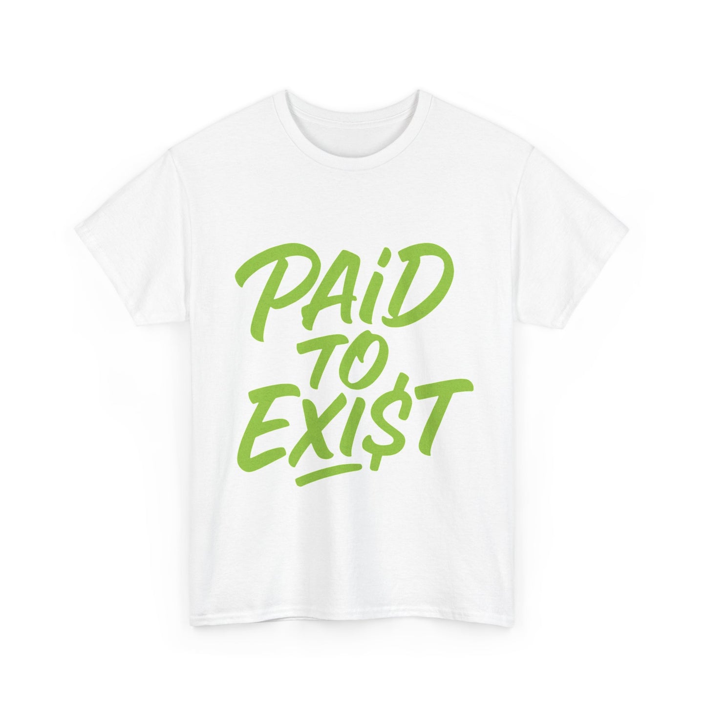 Unisex Heavy Cotton Tee with 'PAID TO EXIST' Design | Manifestees Collection By SupremeXBeings