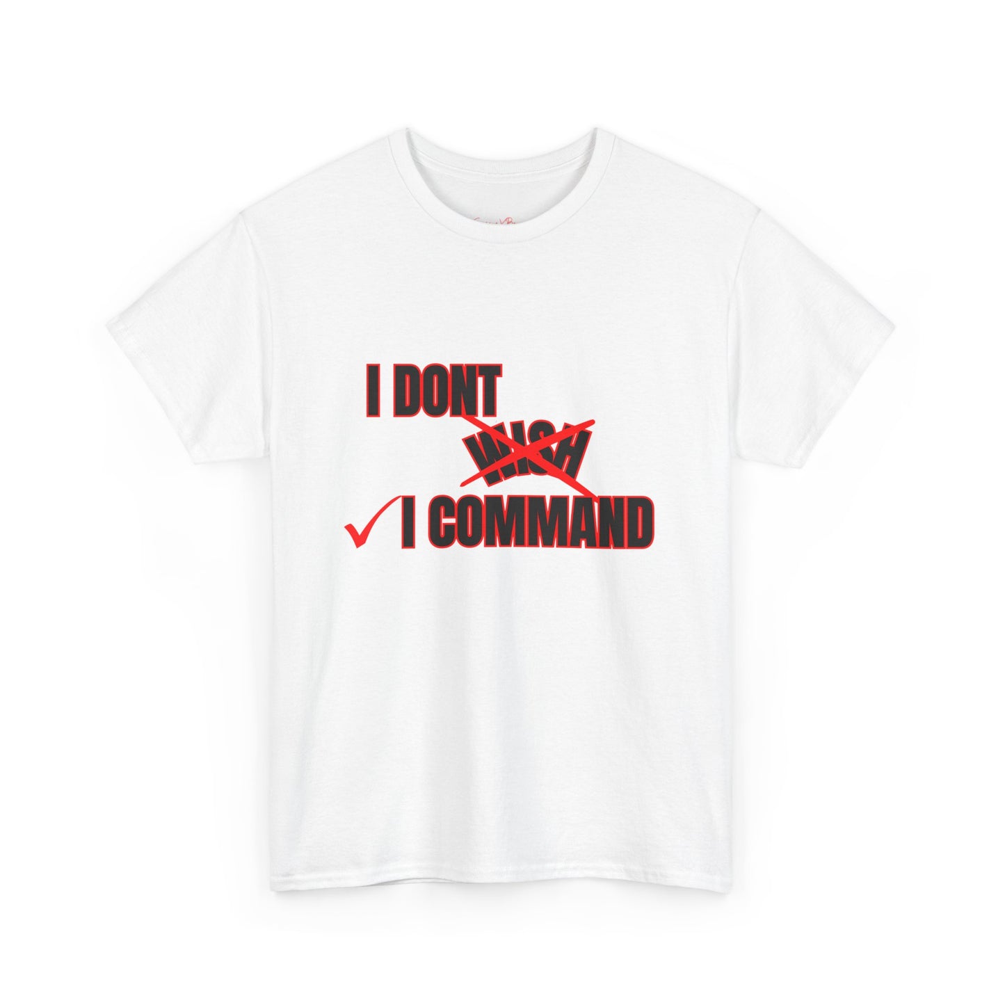 I Command Unisex Heavy Cotton Tee|Manifestees Collection By SupremeXBeings