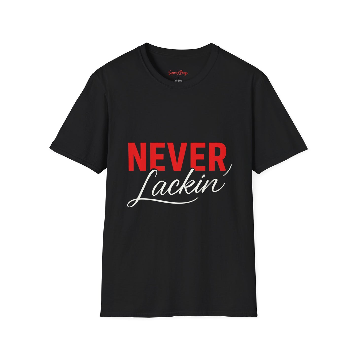 Never Lackin Unisex Softstyle T-Shirt - Casual Wear, Motivational Tee, Gift for Friends, Trendy Outfit, Everyday Essentials