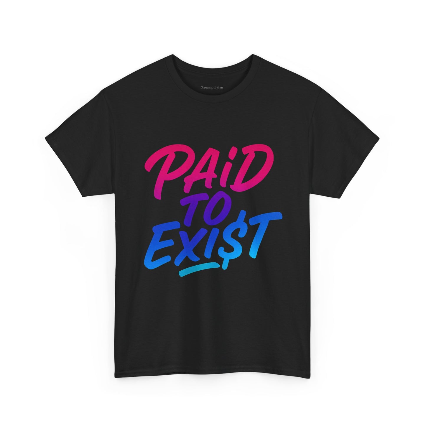 Unisex Heavy Cotton Tee - 'PAID TO EXIST' Manifestees Collection By SupremeXBeings