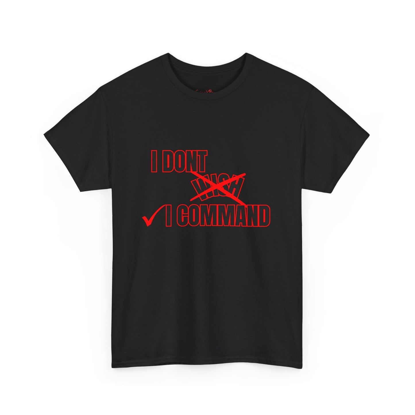 I Command Unisex Heavy Cotton Tee|Manifestees Collection By SupremeXBeings